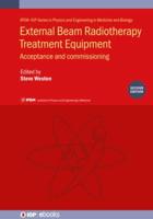 External Beam Radiotherapy Treatment Equipment, Second Edition: Acceptance and Commissioning: Ipem Report 94