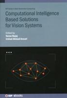 Computational Intelligence Based Solutions for Vision Systems