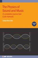 The Physics of Sound and Music Volume 2