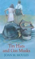 Tin Hats and Gas Masks