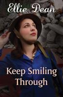 Keep Smiling Through