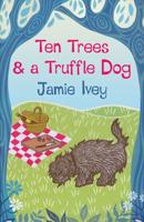 Ten Trees & A Truffle Dog