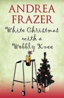 White Christmas With a Wobbly Knee