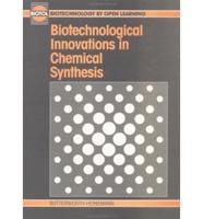 Biotechnological Innovations in Chemical Synthesis