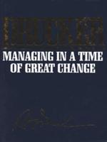 Managing in a Time of Great Change