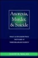 Anorexia, Murder, and Suicide