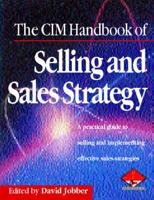 The CIM Handbook of Selling and Sales Strategy