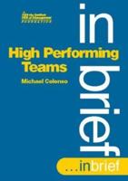 High Performing Teams...in Brief