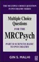 Multiple Choice Questions for the MRCPsych. Part II Basic Sciences Examination