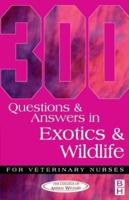 300 Questions and Answers in Exotics and Wildlife