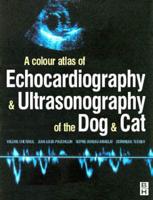 Echocardiography and Ultrasound of the Dog and Cat