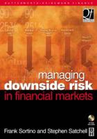 Managing Downside Risk in Financial Markets