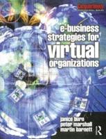 E-Business Strategies for Virtual Organizations