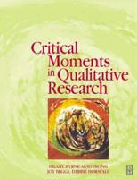 Critical Moments in Qualitative Research