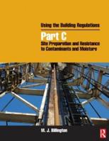 Using the Building Regulations. Site Preparation and Resistance to Contaminants and Moisture