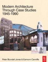Modern Architecture Through Case Studies, 1945-1990