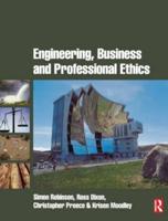 Engineering, Business and Professional Ethics