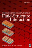Modelling of Mechanical Systems. Vol. 3 Fluid Structure Interaction