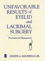 Unfavorable Results of Eyelid and Lacrimal Surgery