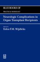 Neurologic Complications in Organ Transplant Recipients
