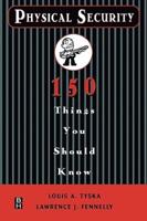 Physical Security 150 Things You Should Know