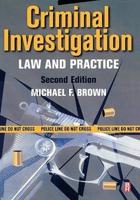 Criminal Investigation: Law and Practice