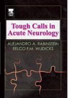 Tough Calls in Acute Neurology