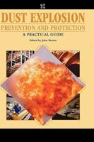 Dust Explosion Prevention and Protection