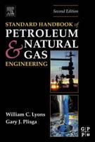 Standard Handbook of Petroleum & Natural Gas Engineering