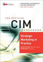 CIM Professional Postgraduate Diploma in Marketing. Strategic Marketing in Practice