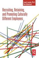 Recruiting, Retaining, and Promoting Culturally Different Employees