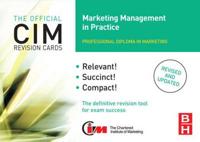 CIM Professional Diploma in Marketing. Marketing Management in Practice