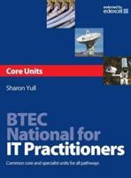 BTEC National for IT Practitioners. Core Units