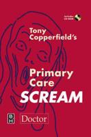 Tony Copperfield's Primary Care Scream