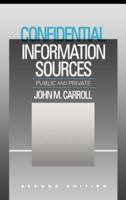 Confidential Information Sources: Public and Private