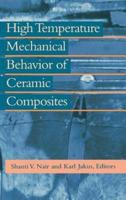 High Temperature Mechanical Behavior of Ceramic Composites