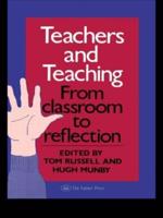 Teachers And Teaching : From Classroom To Reflection