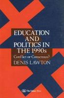 Education and Politics in the 1990S: Conflict or Consensus?