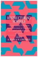 Restructuring Schools : An International Perspective On The Movement To Transform The Control And performance of schools