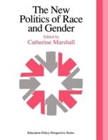 The New Politics Of Race And Gender : The 1992 Yearbook Of The Politics Of Education Association