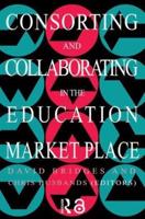 Consorting And Collaborating In The Education Market Place