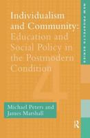 Individualism And Community : Education And Social Policy In The Postmodern Condition