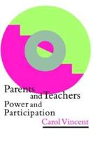 Parents And Teachers : Power And Participation