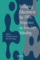 Reshaping Education In The 1990s : Perspectives On Secondary Schooling