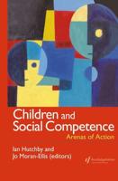 Children And Social Competence : Arenas Of Action