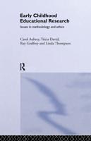 Early Childhood Educational Research : Issues in Methodology and Ethics