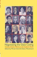 Negotiating the Glass Ceiling : Careers of Senior Women in the Academic World