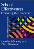 School Effectiveness : Fracturing the Discourse