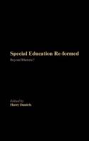 Special Education Reformed : Inclusion - Beyond Rhetoric?