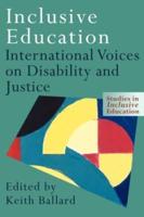 Inclusive Education : International Voices on Disability and Justice